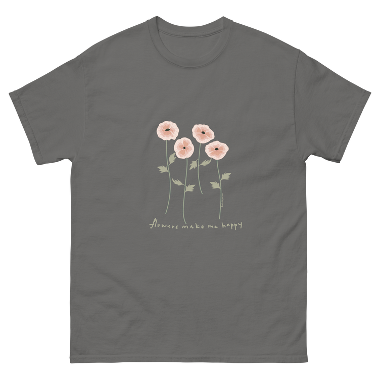 Gray t-shirt featuring a design of four pink flowers with green stems and leaves, and the text flowers make me happy. Flowers make me happy Poppy Blooms tee