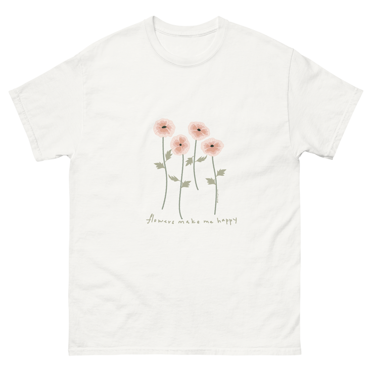 White t-shirt featuring pink flowers and the text flowers make me happy. Flowers make me happy Poppy Blooms tee